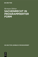 Sachenrecht in Programmierter Form