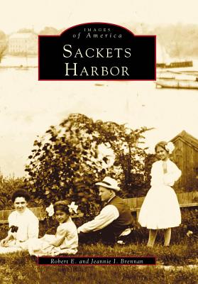 Sackets Harbor - Brennan, Robert E, and Brennan, Jeannie I