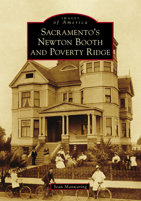 Sacramento's Newton Booth and Poverty Ridge - Manwaring, Sean