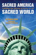 Sacred America, Sacred World: Fulfilling Our Mission in Service to All