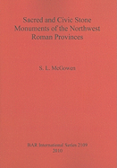Sacred and Civic Stone Monuments of the Northwest Roman Provinces