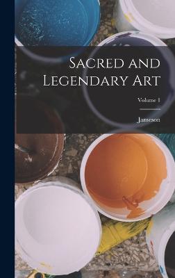 Sacred and Legendary Art; Volume 1 - Jameson