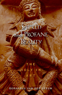 Sacred and profane beauty; the holy in art.