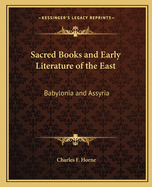 Sacred Books and Early Literature of the East: Babylonia and Assyria