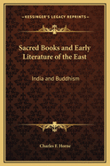 Sacred Books and Early Literature of the East: India and Buddhism