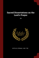 Sacred Dissertations on the Lord's Prayer: 24