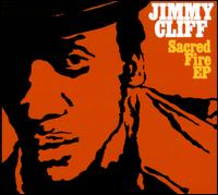 Sacred Fire EP - Jimmy Cliff