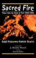 Sacred Fire: Torah from the Years of Fury 1939-1942