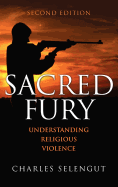 Sacred Fury: Understanding Religious Violence