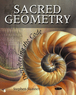 Sacred Geometry: Deciphering the Code - Skinner, Stephen
