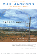 Sacred Hoops: Spiritual Lessons of a Hardwood Warrior (Revised)
