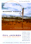 Sacred Hoops: Spiritual Lessons of a Hardwood Warrior
