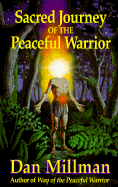 Sacred Journey of the Peaceful Warrior: Teachings from the Lost Years