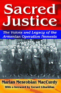 Sacred Justice: The Voices and Legacy of the Armenian Operation Nemesis