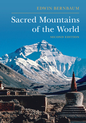 Sacred Mountains of the World - Bernbaum, Edwin