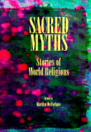 Sacred Myths: Stories of World Religions - McFarlane, Marilyn
