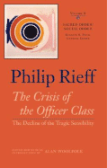 Sacred Order/Social Order: The Crisis of the Officer Class: The Decline of the Tragic Sensibility - Rieff, Philip, and Piver, Kenneth S (Editor), and Woolfolk, Alan (Introduction by)