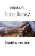 Sacred Outcast: Dispatches from India