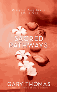Sacred Pathways: Discover Your Soul's Path to God