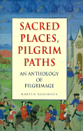 Sacred Places, Pilgrim Paths: An Anthology of Pilgrimage