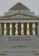 Sacred Places: War Memorials in the Australian Landscape