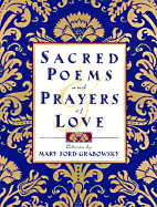 Sacred Poems and Prayers of Love - Ford-Gabowsky, Mary (Compiled by), and Ford-Grabowsky, Mary