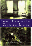 Sacred Practices for Conscious Living