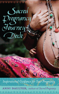 Sacred Pregnancy Journey Deck: Inspirational Guidance For Your Pregnancy
