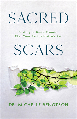 Sacred Scars - Bengtson, Michelle, Dr.