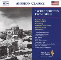 Sacred Services from Israel - BBC Singers; Matthew Kirchner (tenor); Meir Finklestein (tenor); Raphael Frieder (baritone); Spectrum;...