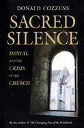 Sacred Silence: Denial and Crisis in the Church