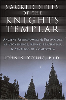 Sacred Sites of the Knights Templar - Young, John K, and Quayside