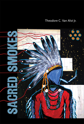 Sacred Smokes - Van Alst, Theodore C