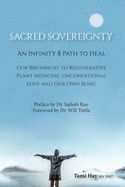 Sacred Sovereignty: The Infinity 8 Path to HEAL