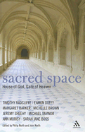 Sacred Space: House of God;gate of Heaven