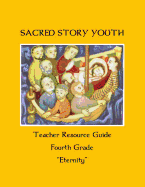 Sacred Story Youth Teacher Guide Fourth Grade