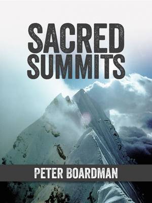 Sacred Summits - Boardman, Peter