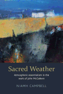 Sacred Weather: Atmospheric Essentialism in the Work of John McGahern