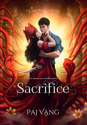 Sacrifice: A YA Paranormal Romance Series with Fated Mates - Vang, Paj