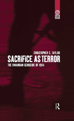 Sacrifice as Terror: The Rwandan Genocide of 1994 - Taylor, Christopher C.