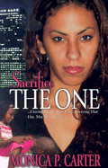 Sacrifice the One - Carter, Monica P