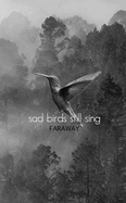 Sad Birds Still Sing