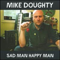Sad Man Happy Man - Mike Doughty