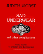 Sad Underwear: And Other Complications: More Poems for Children and Their Parents