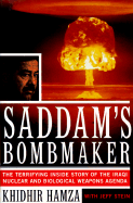 Saddam's Bombmaker: The Daring Escape of the Man Who Built Iraq's Secret Weapon - Hamza, Khidhir, and Hamzah, Khidr Abd Al-Abbas, and Stein, Jeff