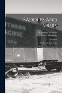 Saddles and Spurs; the Pony Express Saga