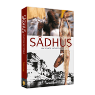 Sadhus: Going Beyond the Dreadlocks