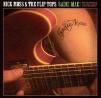 Sadie Mae - Nick Moss & the Flip Tops