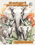 Safari Dreams: Wild Wonders Coloring Book