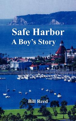 Safe Harbor: A Boy's Story - Reed, Bill